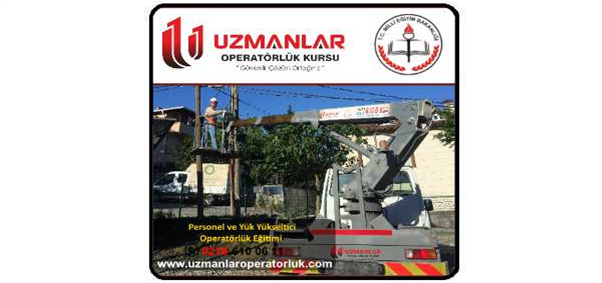 MenLift, Sepetli Vinç, Makaslı Platform, Elektrikli Trasnpalet, Forklift, Vinç   ve Diğer Operatörlük Belgeleri İçin Son Kayıt 15 Temmuz 2020